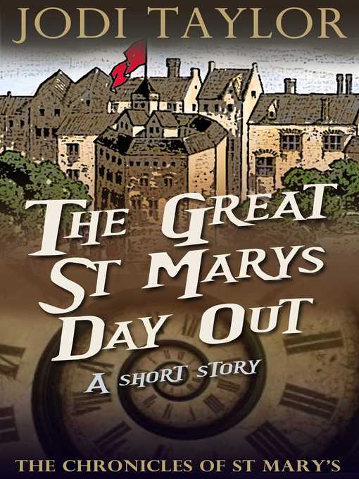 Title details for The Great St Mary's Day Out by Jodi Taylor - Wait list
